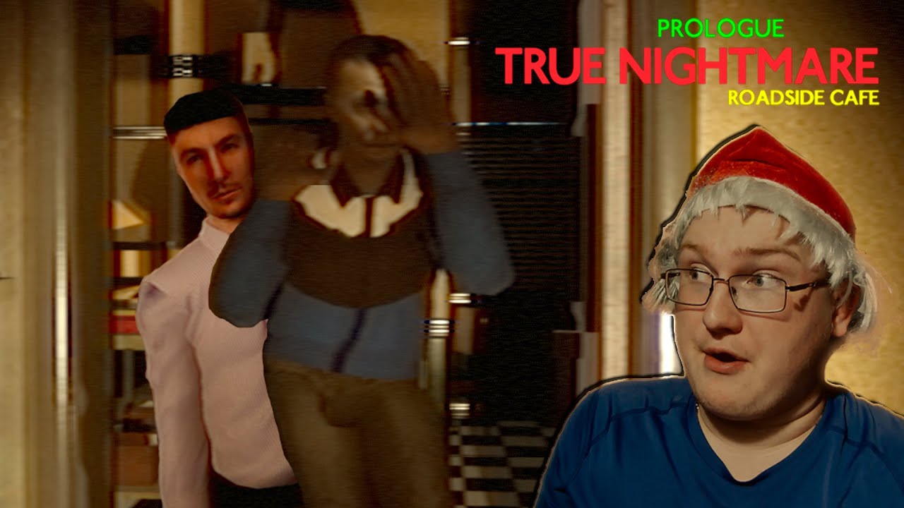 ШО ЗА НОЧНАЯ ХУРМА В КАФЕ?! ➤ True Nightmare - Roadside Сafe ПРОЛОГ