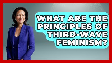What Are The Principles Of Third-wave Feminism? - Gender Equality Network