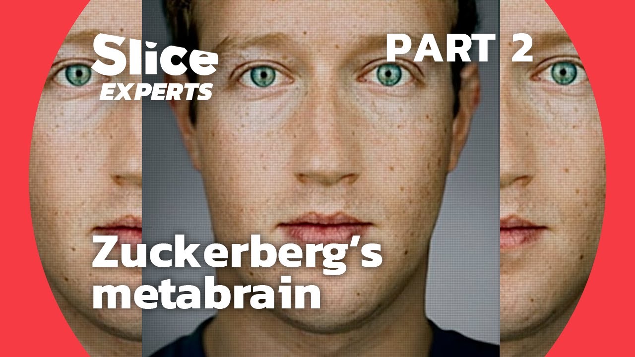 Metabrain Zuckerberg's Metabrain : The conqueror | SLICE EXPERTS | PART 2 - YouTube