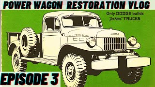 Dodge POWER WAGON Restoration Vlog: EPISODE 3