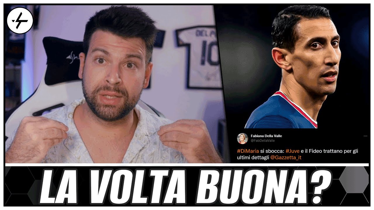 Si SBLOCCA Di Maria Alla Juventus Ultimi Dettagli Da Sistemare YouTube