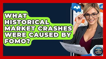 What Historical Market Crashes Were Caused By FOMO? - Stock and Options Playbook