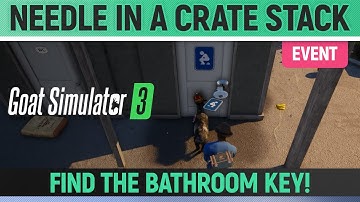 Goat Simulator 3 - Event - Needle in a Crate Stack - How to Find the Bathroom Key