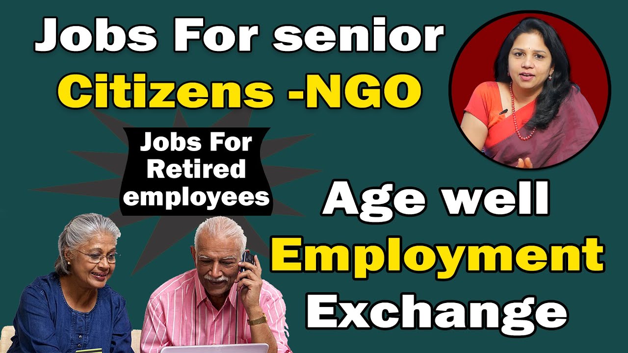 Jobs For Senior Citizens - NGO | Age well employment exchange | Latest Job  Updates | @SumanTV Jobs - YouTube