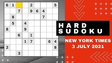 New York Times Hard Sudoku Solution. 3 July 2021