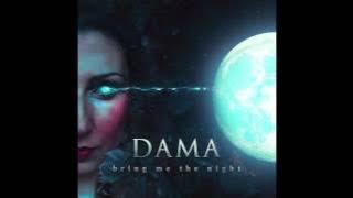 DAMA - Bring Me The Night