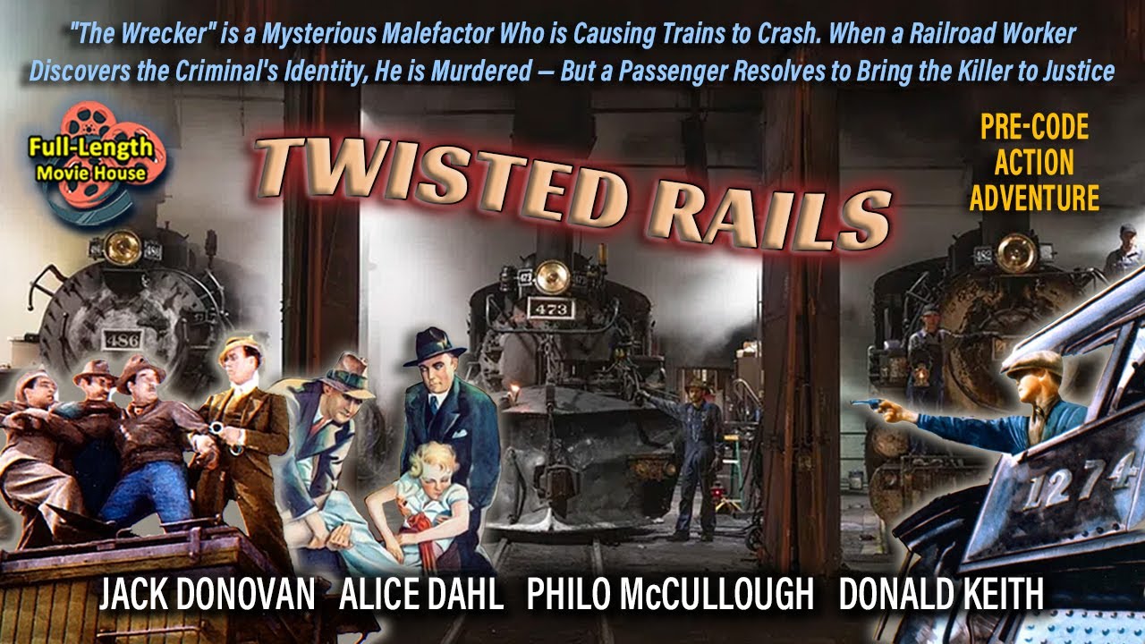 Twisted Rails Twisted Rails (1934) — Pre-Code Action Adventure Trains / Jack Donovan ...