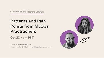 Fireside Chat #6: Operationalizing ML -- Patterns and Pain Points from MLOps Practitioners