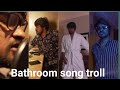 Madangowri bathroom song trollmass reactionmr md tamil