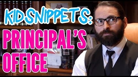 Kid Snippets: "Principal