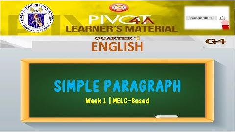 ENGLISH 4 | SIMPLE PARAGRAPH | WEEK 1 | QUARTER 1 | MELC-BASED