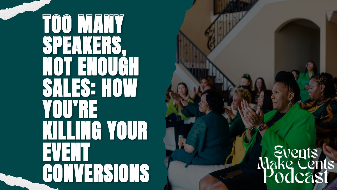 Too Many Speakers, Not Enough Sales: How You’re Killing Your Event Conversions