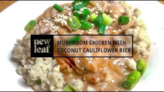 Mushroom Chicken with Coconut Cauliflower Rice by New Leaf Table 13 views 2 months ago 11 minutes, 1 second