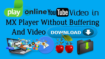 How To Play Online YouTube Videos in MX player,Without Buffering and Video Downloading in Urdu 2017