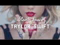 Taylor Swift - Blank Space (1 hour version)