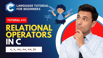 Relational Operators in C Programming: C Language Tutorial for Beginners #13