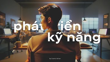 Chiến lược phát triển kỹ năng để thành công lâu dài