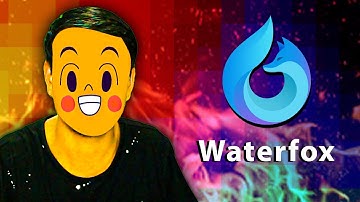 WATERFOX : A Browser Born From Fire🔥🦊