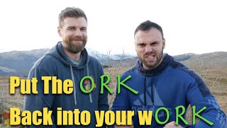 Put The Ork Into Your Work!