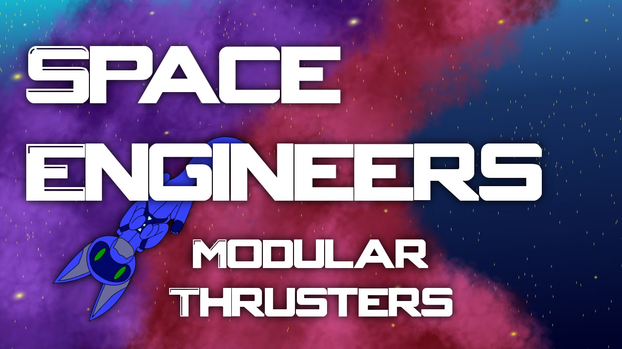 [Mod Review] Space Engineers Ep 74 - Modular Thrusters - YouTube