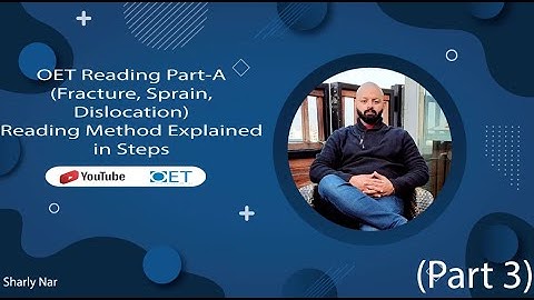 OET Reading Part-A (Fracture, Sprain, Dislocation)Reading Method Explained in Steps