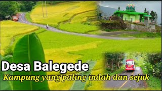Bikin betah kampung yang masih asri dan adem di Desa Balegede Naringgul Indonesia