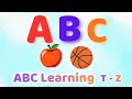 ABC Learning for Kids | T to Z Alphabet with Words & Pictures | Preschool Learning Video