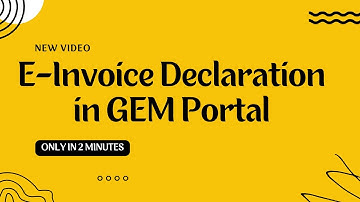 E-Invoice Declaration in GEM: Your Ultimate Verification Guide