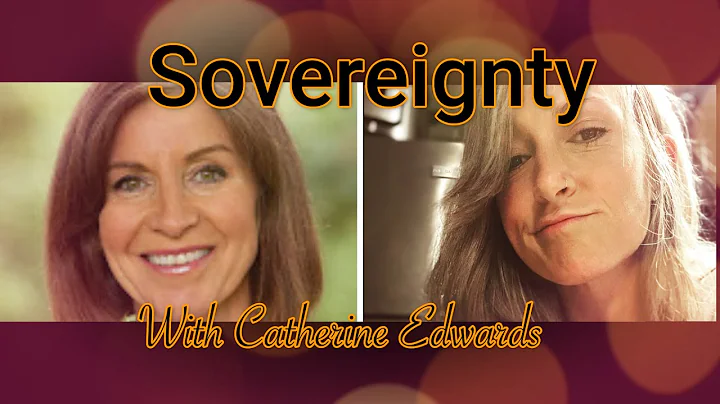 Sovereignty with @Catherine Edwards