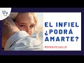 El infiel podrá amarte?