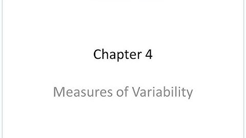 Chapter 4: Measures of Variability