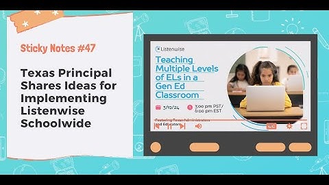 Listenwise Sticky Notes Ep 47: Texas Principal