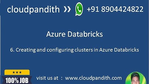6   Creating and configuring clusters in Azure Databricks