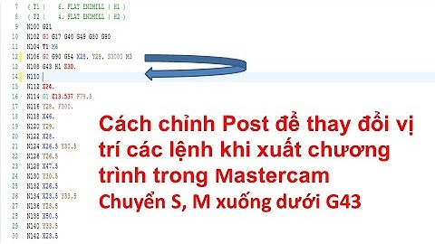 Cách chỉnh Post để thay đổi vị trí lệnh khi xuất chương trình Mastercam. Chuyển S, M xuống sau G43