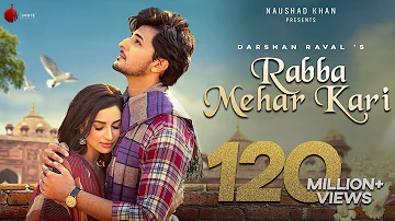 Rabba Mehar Kari Official Video | Darshan Raval |  Aditya D | Tru Makers | Naushad Khan