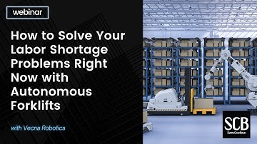 How to Solve Your Labor Shortage Problems Right Now with Autonomous Forklifts