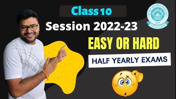 Level of Half Yearly Exam Class 10 I Class 10 Session 2022-23 I Paper Level I Ashish Sir
