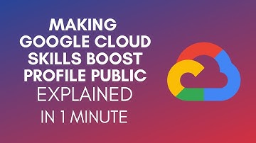How To Make Google Cloud Skills Boost Profile Public?