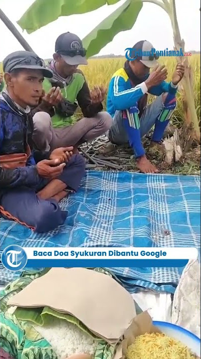 🔴 Petani Baca Doa Syukuran Dibantu Google Bikin Ngakak, Bukan Dipimpin Ustaz Doa Dipimpim google