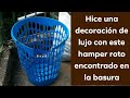 Cómo reciclar un hamper roto.  Cómo reciclar una cesta plástica rota.