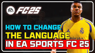 How to Change the Language in EA SPORTS FC 25 - Quick & Easy Tutorial