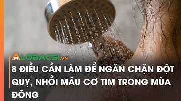 8 điều cần làm để ngăn chặn đột quỵ, nhồi máu cơ tim trong mùa đông