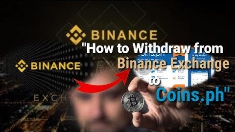 How to Withdraw from Binance going to Coins.ph: Best Guide