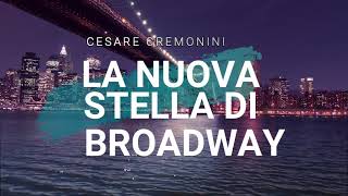 La nuova stella di Broadway - Cesare Cremonini (Subtítulos Italiano - Español)
