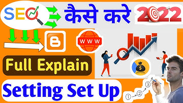 SEO Settings For Blogger | Blogger SEO Settings 2022 | Blogg/Website Seo kaise kare