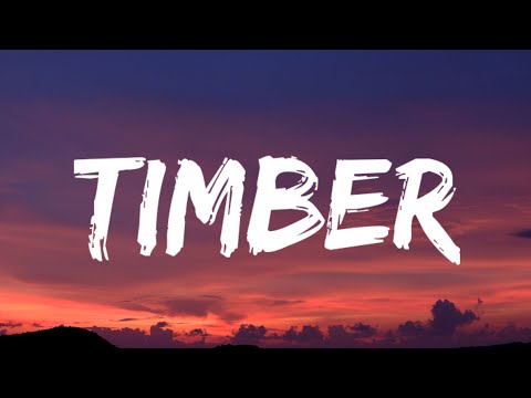 Pitbull – Timber (Lyrics) Ft. Kesha