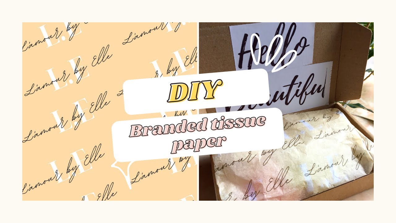 SMALL BUSINESS 101: How to Make Custom Tissue Paper at Home (cheap) 