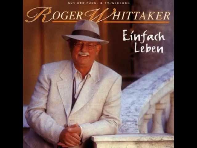 Roger Whittaker - Einfach Leben