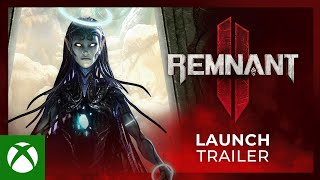 REMNANT II | Official Launch Trailer
