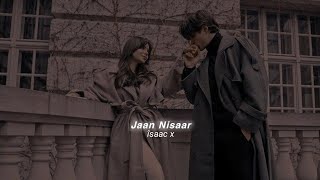 Jaan Nisaar (slowed reverb)